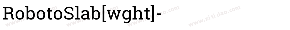 RobotoSlab[wght]字体转换
